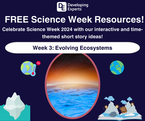 Science Week Free Resources: Evolving Ecosystems 