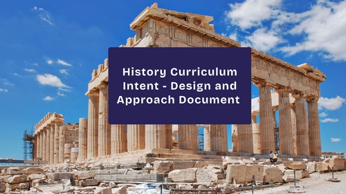 History Curriculum Intent - Design and Approach Document