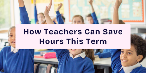 How Teachers Can Save Hours This Term 