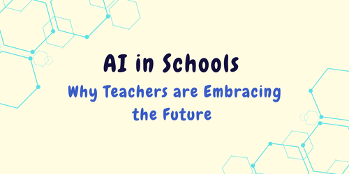 AI in Schools: Why Teachers Are Embracing the Future