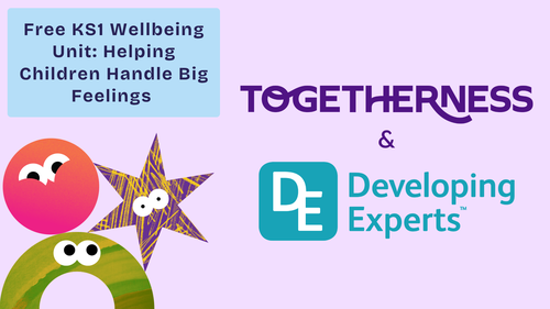 Free KS1 Wellbeing Unit: Helping Children Handle Big Feelings