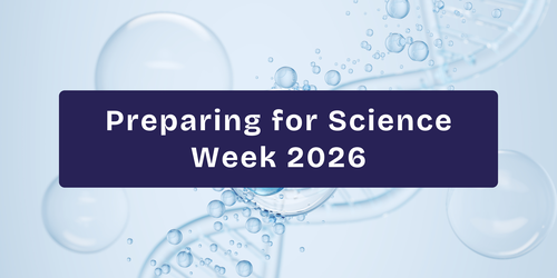 Preparing for Science Week 2026 