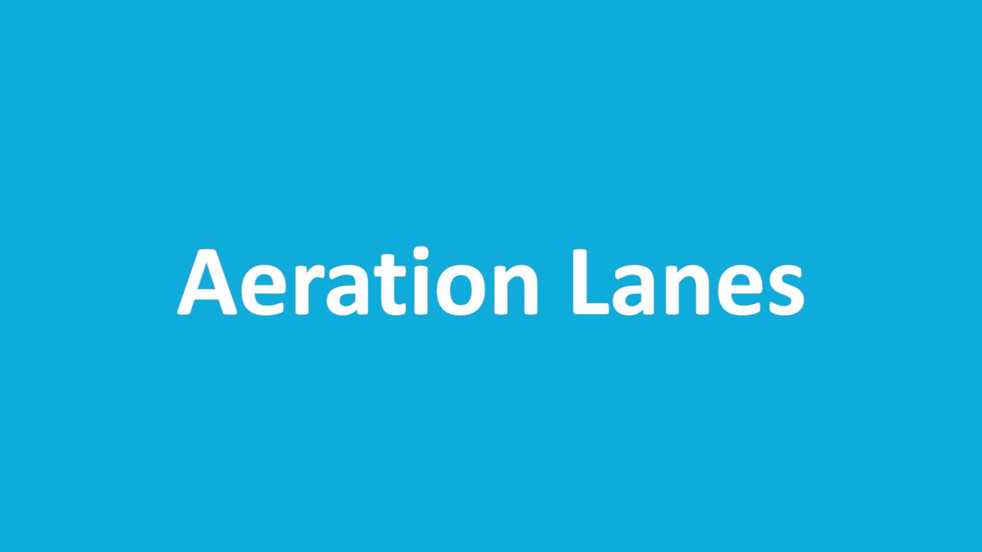 Aeration Lanes